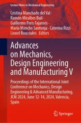 Advances on Mechanics, Design Engineering and Manufacturing V : Proceedings of the International Joint Conference on Mechanics, Design Engineering and Advanced Manufacturing, JCM 2024, June 12-14, 2024, Valencia, Spain