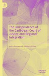 The Jurisprudence of the Caribbean Court of Justice and Regional Integration