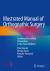 Illustrated Manual of Orthognathic Surgery : Combined Bimaxillary Osteotomies in the Facial Skeleton