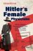 Hitler's Female Physicians : Women Doctors During the Third Reich and Their Crimes Against Humanity