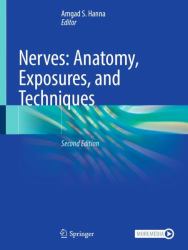 Nerves : Anatomy, Exposures and Techniques