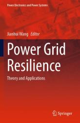 Power Grid Resilience : Theory and Applications