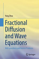 Fractional Diffusion and Wave Equations : Well-Posedness and Inverse Problems
