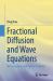Fractional Diffusion and Wave Equations : Well-Posedness and Inverse Problems