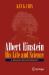 Albert Einstein - His Life and Science : A Dramatized Biography