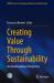 Creating Value Through Sustainability : An Interdisciplinary Perspective