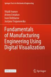 Fundamentals of Manufacturing Engineering Using Digital Visualization