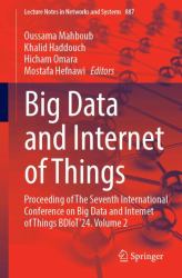 Big Data and Internet of Things : Proceeding of the Seventh International Conference on Big Data and Internet of Things BDIoT'24. Volume 2