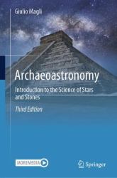 Archaeoastronomy : Introduction to the Science of Stars and Stones