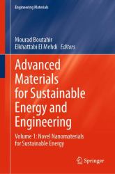 Advanced Materials for Sustainable Energy and Engineering : Volume 1: Novel Nanomaterials for Sustainable Energy