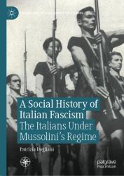 A Social History of Italian Fascism : The Italians under Mussolini's Regime
