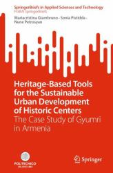 Heritage-Based Tools for the Sustainable Urban Development of Historic Centers : The Case Study of Gyumri in Armenia