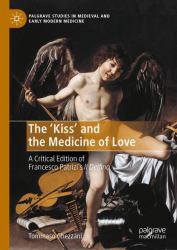 The 'Kiss' and the Medicine of Love : A Critical Edition of Francesco Patrizi's Il Delfino