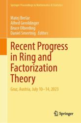Recent Progress in Ring and Factorization Theory : Graz, Austria, July 10-14 2023