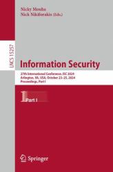 Information Security : 27th International Conference, ISC 2024, Arlington, VA, USA, October 23-25, 2024, Proceedings, Part I