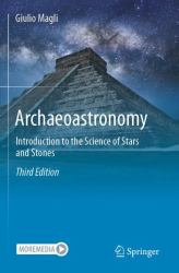 Archaeoastronomy : Introduction to the Science of Stars and Stones