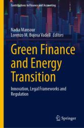 Green Finance and Energy Transition : Innovation, Legal Frameworks and Regulation