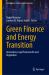 Green Finance and Energy Transition : Innovation, Legal Frameworks and Regulation