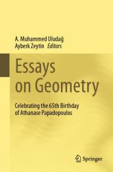 Essays on Geometry : Celebrating the 65th Birthday of Athanase Papadopoulos