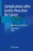 Complications after Gastric Resection for Cancer : Prevention and Treatment