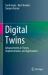 Digital Twins : Advancements in Theory, Implementation, and Applications