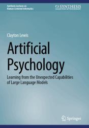 Artificial Psychology : Learning from the Unexpected Capabilities of Large Language Models