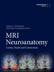 MRI Neuroanatomy : Cortex, Nuclei and Connections