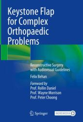 Keystone Flap for Complex Orthopaedic Problems : Reconstructive Surgery with Audiovisual Guidelines