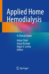 Applied Home Hemodialysis : A Clinical Guide