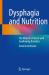 Dysphagia and Nutrition : The Meal of a Patient with Swallowing Disorders Dysphagia and Nutrition : The Meal of a Patient with Swallowing Disorders