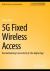 5G Fixed Wireless Access : Revolutionizing Connectivity in the Digital Age