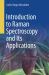 Introduction to Raman Spectroscopy and Its Applications