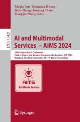 AI and Multimodal Services - AIMS 2024 : 13th International Conference, Held As Part of the Services Conference Federation, SCF 2024, Bangkok, Thailand, November 16-19, 2024, Proceedings