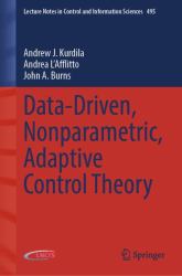 Data-Driven, Nonparametric, Adaptive Control Theory