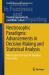 Neutrosophic Paradigms: Advancements in Decision Making and Statistical Analysis : Neutrosophic Principles for Handling Uncertainty
