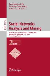 Social Networks Analysis and Mining : 16th International Conference, ASONAM 2024, Rende, Italy, September 2-5, 2024, Proceedings, Part II