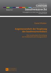 Angemessenheit der Verguetung des Insolvenzverwalters : Eine Strukturierte Darstellung der Problematik und Loesungsansaetze