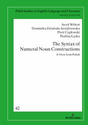 The Syntax of Numeral Noun Constructions : A View from Polish