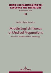 Middle English Names of Medical Preparations : Towards a Standard Medical Terminology