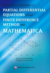 Numerical Solutions of Partial Differential Equations Using Finite Difference Method and Mathematica