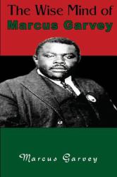 The Wise Mind of Marcus Garvey