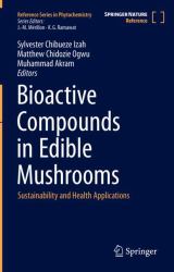 Bioactive Compounds in Edible Mushrooms : Sustainability and Health Applications