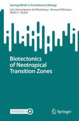 Biotectonics of Neotropical Transition Zones