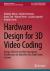 Hardware Design for 3D Video Coding : Energy Efficient and High Throughput Architectures for Multiview Plus Depth Video Content