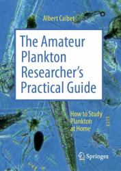 The Amateur Plankton Researcher's Practical Guide : How to Study Plankton at Home