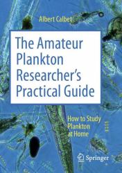 The Amateur Plankton Researcher's Practical Guide : How to Study Plankton at Home