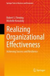 Realizing Organizational Effectiveness : Achieving Success and Resilience