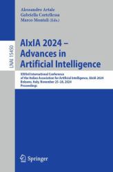 AIxIA 2024 - Advances in Artificial Intelligence : XXIIIrd International Conference of the Italian Association for Artificial Intelligence, AIxIA 2024, Bolzano, Italy, November 25-28, 2024 Proceedings