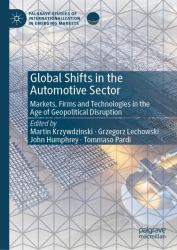 Global Shifts in the Automotive Sector : Managing Technological Change in the Age of Geopolitical Disruption