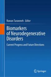 Biomarkers of Neurodegenerative Disorders : Current Progress and Future Directions